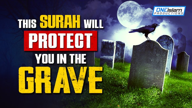 THIS 1 SURAH WILL PROTECT YOU IN THE GRAVE
