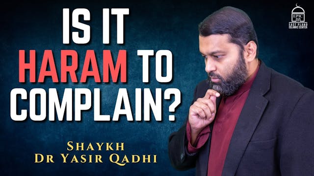 Is It Haram To Complain