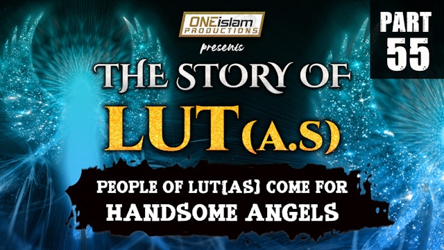 People Of Lut Comes For Handsome Angels | The Story Of Lut | PART 55