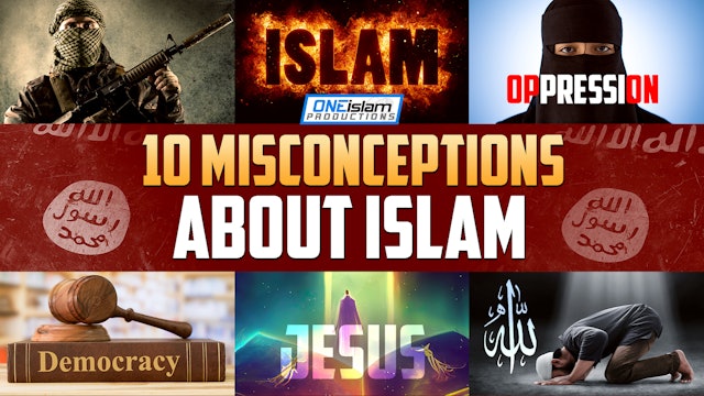 10 MISCONCEPTIONS ABOUT ISLAM