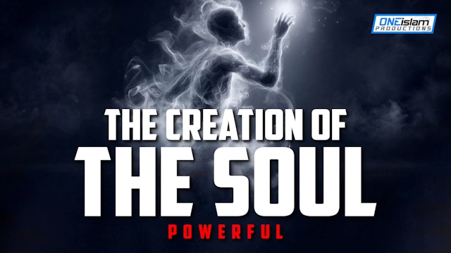 THE CREATION OF THE SOUL (POWERFUL)