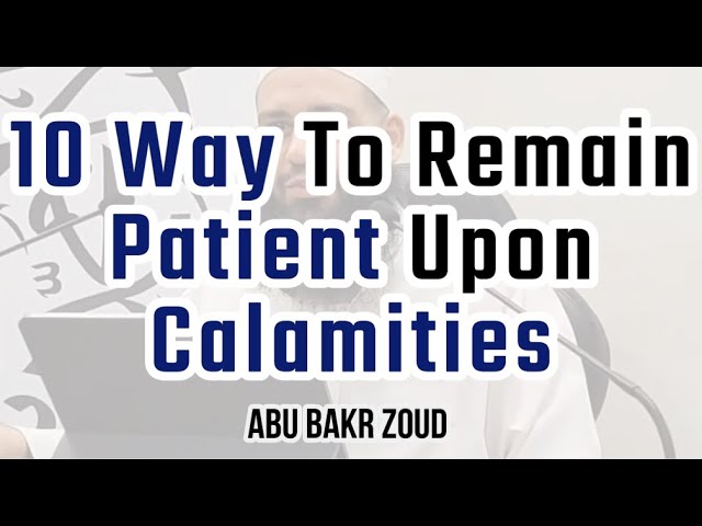 10 WAYS TO REMAIN PATIENT UPON CALAMITIES