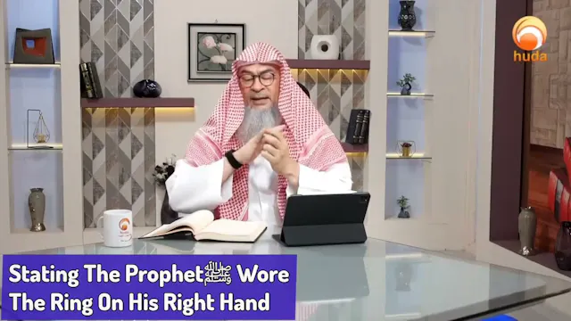 Which Hand Did Prophet (SAW) Wear His...