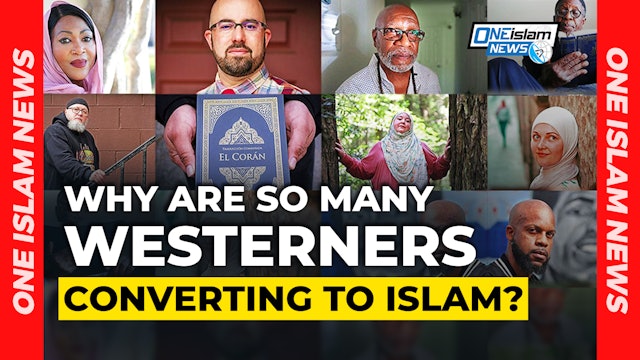 WHY ARE SO MANY WESTERNERS CONVERTING TO ISLAM?
