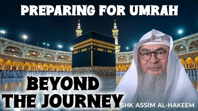 Preparing For Umrah - Beyond The Jour...