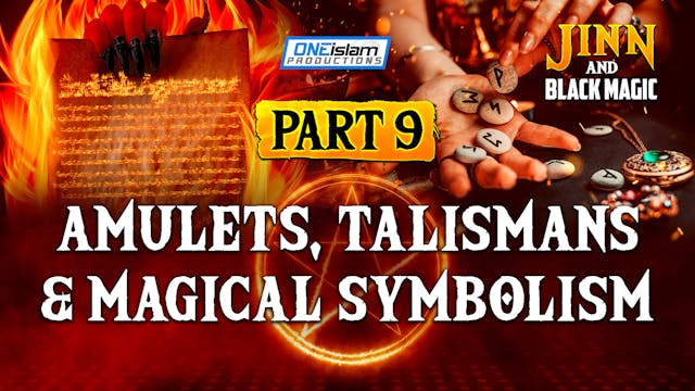 Part 9 - Amulets, Talismans and Magic...