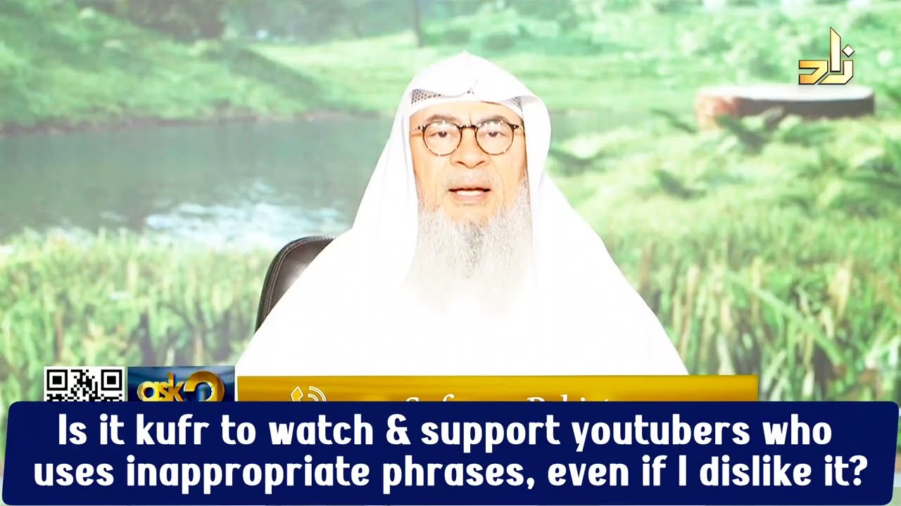 Is it kufr to watch & support youtubers who use swear & inappropriate phrases?