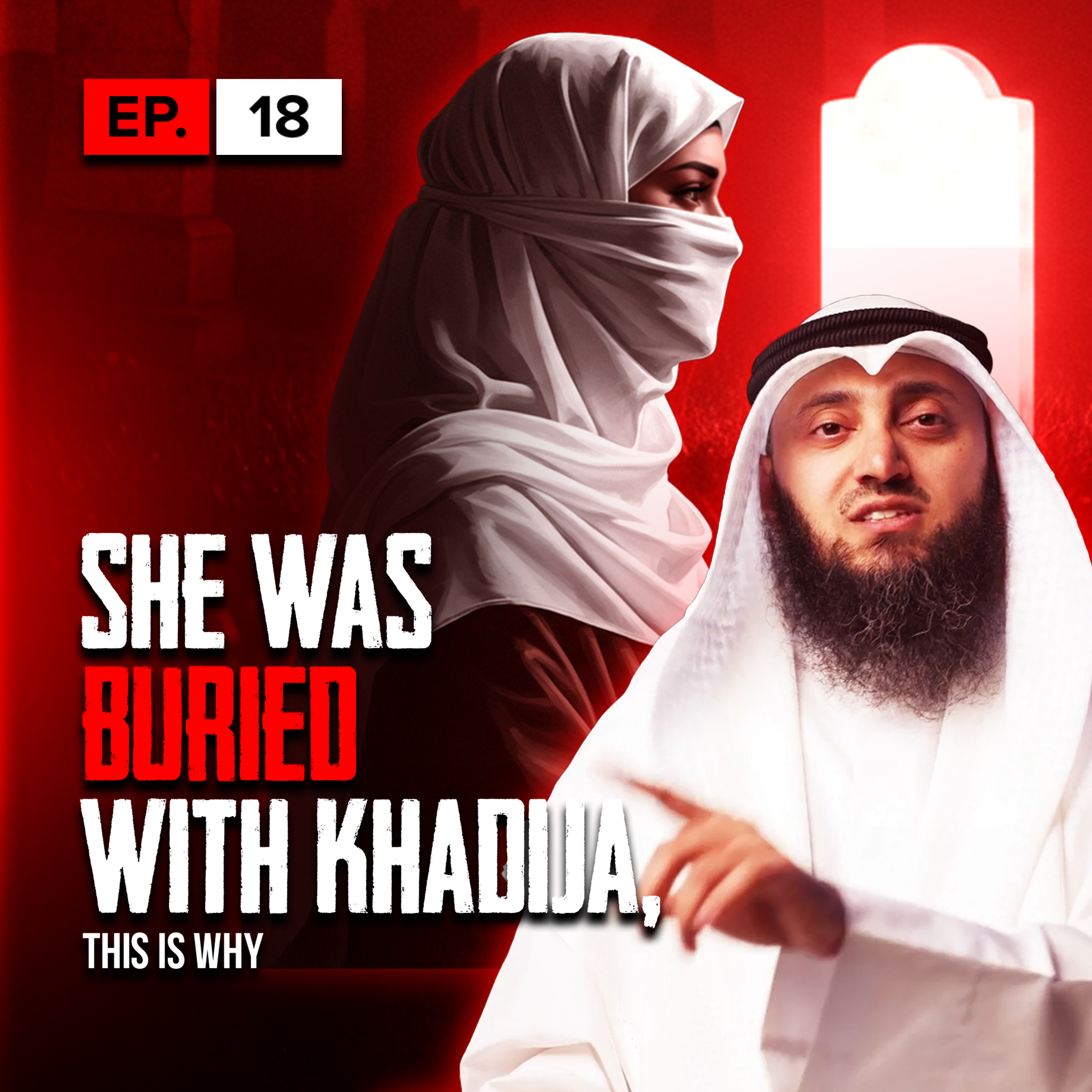 She Was Buried With Khadija, This Is Is Why | S1 | EP18
