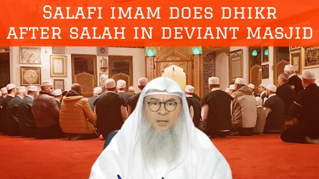 Salafi Imam makes dhikr after salah in deviant community Can we take knowledge