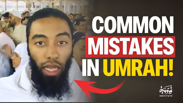5 Common Mistakes in Umrah - Ust. Abu...