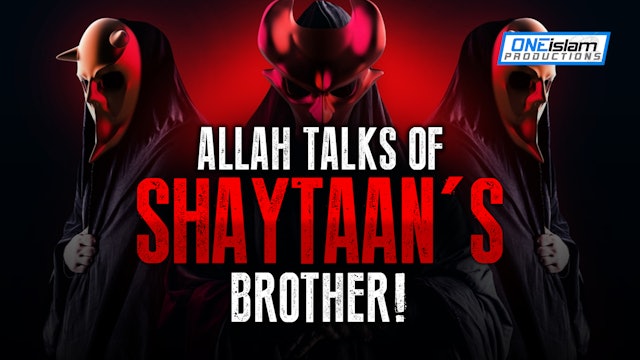 THIS PERSON IS SHAYTAAN'S BROTHER!
