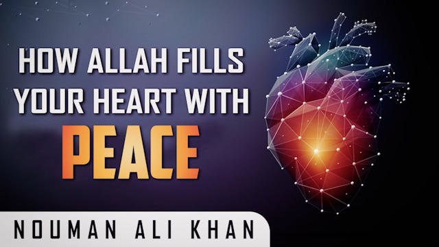 HOW ALLAH FILLS YOUR HEART WITH PEACE