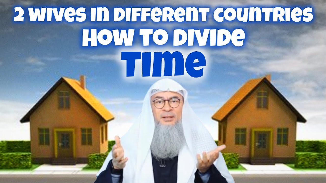 2 wives in different countries, unable to give equal time due 2 work, sinful