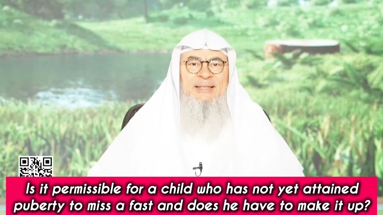 Can Child Under Age Of Puberty Miss A Fast & Must He Make It Up Later?