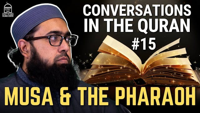 Conversations in the Quran #15 Musa (...