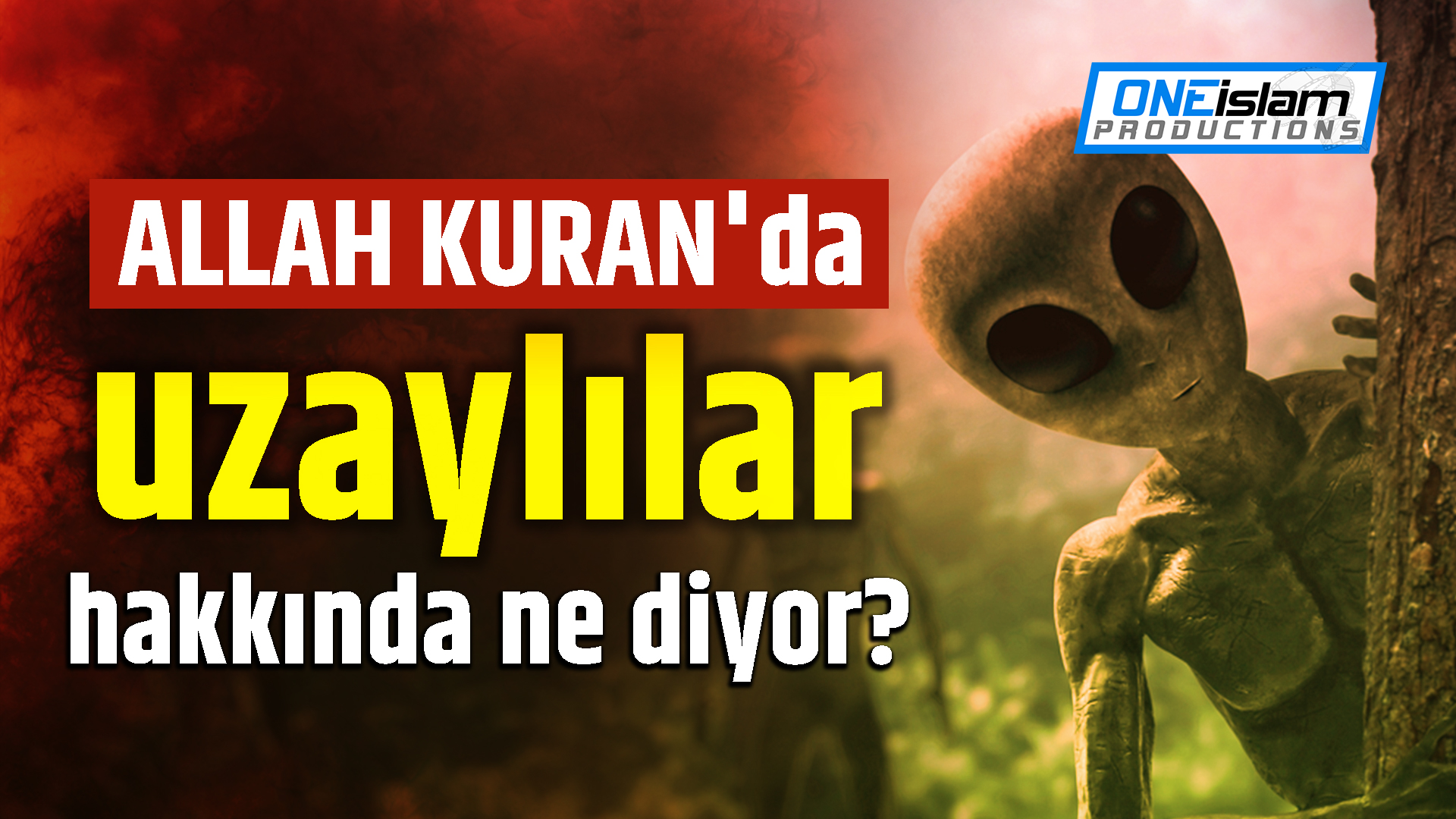 ALLAH KURAN'da uzaylılar hakkında ne diyor?