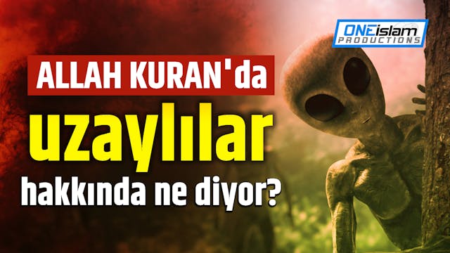 ALLAH KURAN'da uzaylılar hakkında ne ...