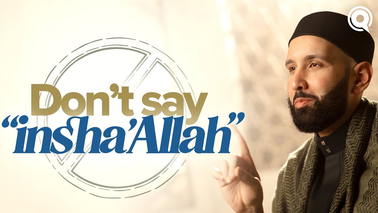 When to Not Say Insha'Allah - A Du'a Away Ep. 3 - Dr. Omar Suleiman