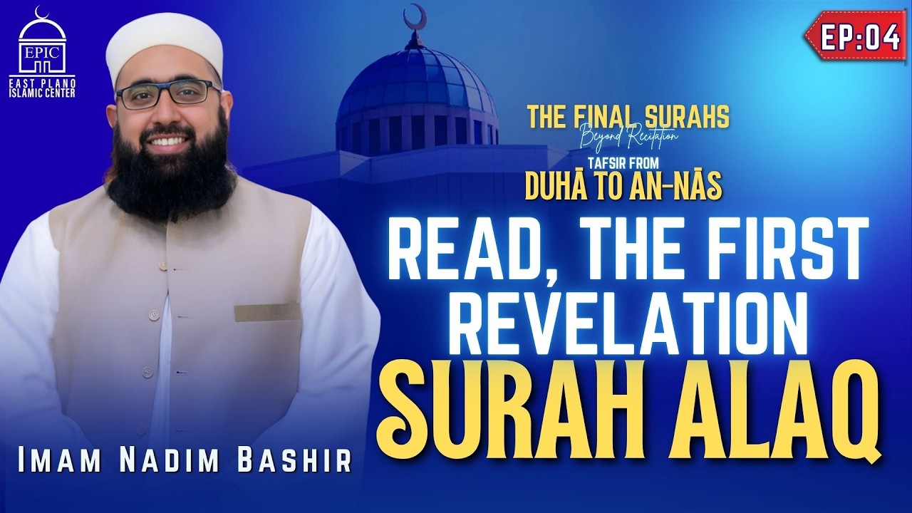 EP4 | Read, The First Revelation - Surah Alaq | Tafsir From Duha To An-Naas
