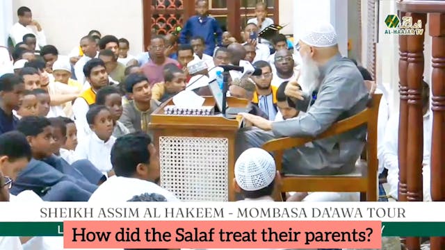 How did the Salaf treat their parents...
