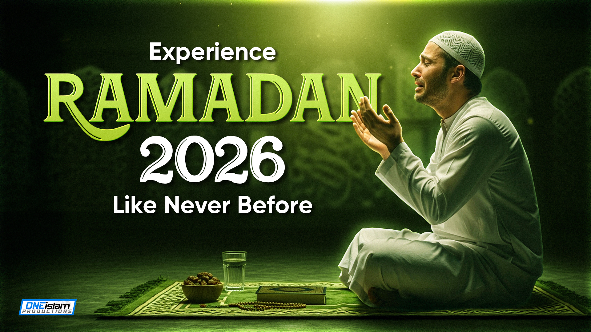 Experience Ramadan 2026 Like Never Before