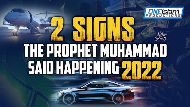 2 SIGNS THE PROPHET SAID HAPPENING 2022