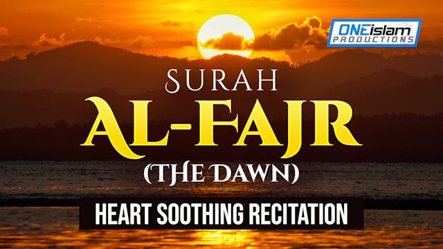 Surah Al-Fajr (The Dawn) - Heart Soot...