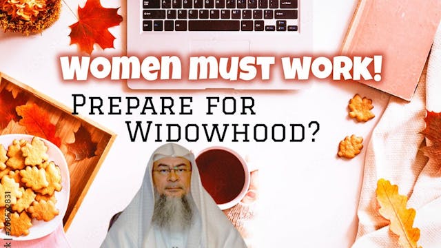 Must women work cuz one day they migh...