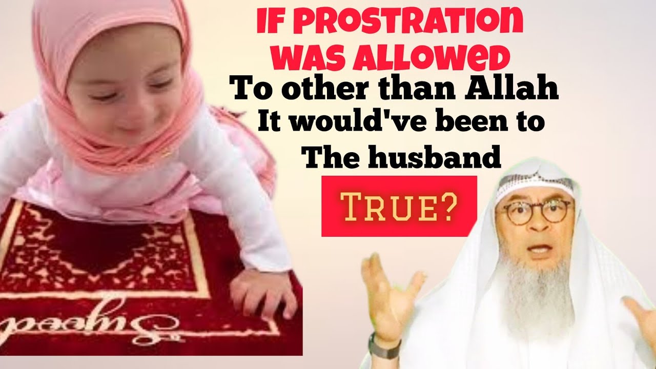 If prostration was allowed to other than Allah, it would've been to the husband