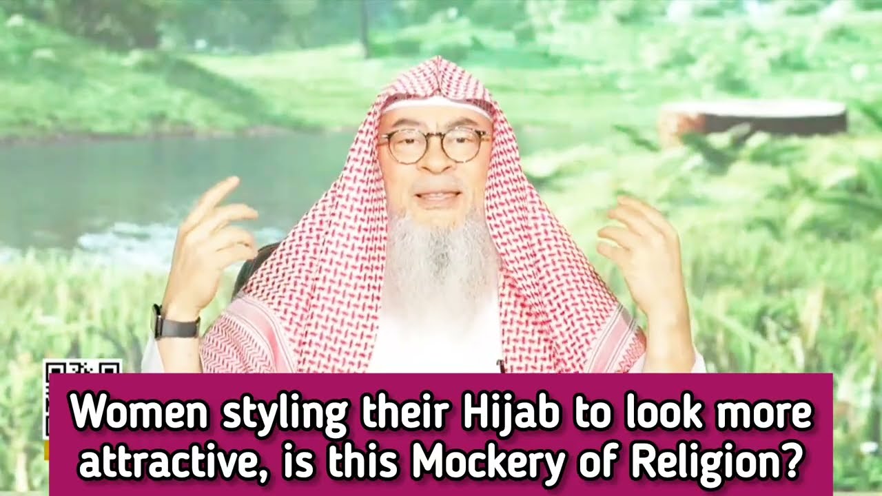 Women styling their hijab & niqab to look attractive, is this mocking Islam 