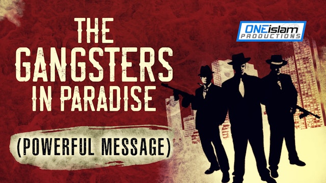 The Gangsters In Paradise (POWERFUL MESSAGE)