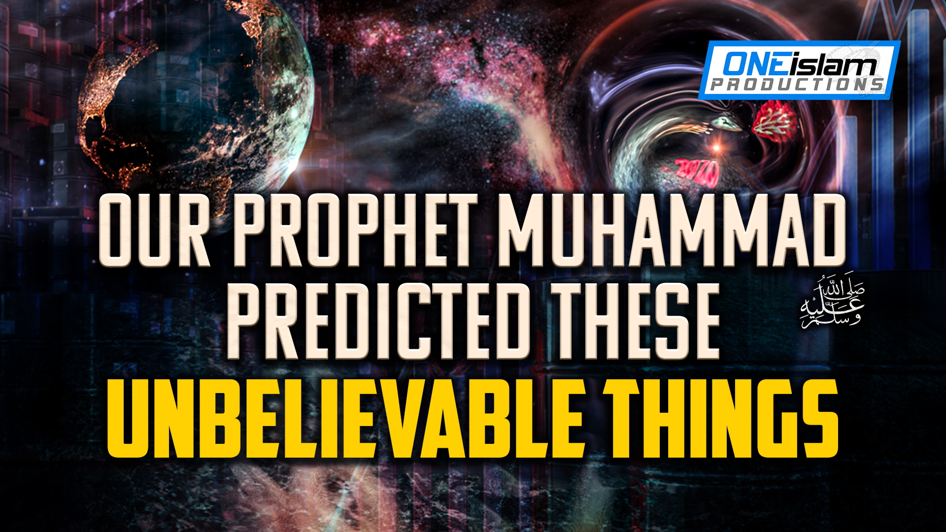 OUR PROPHET PREDICTED THESE UNBELIEVABLE THINGS
