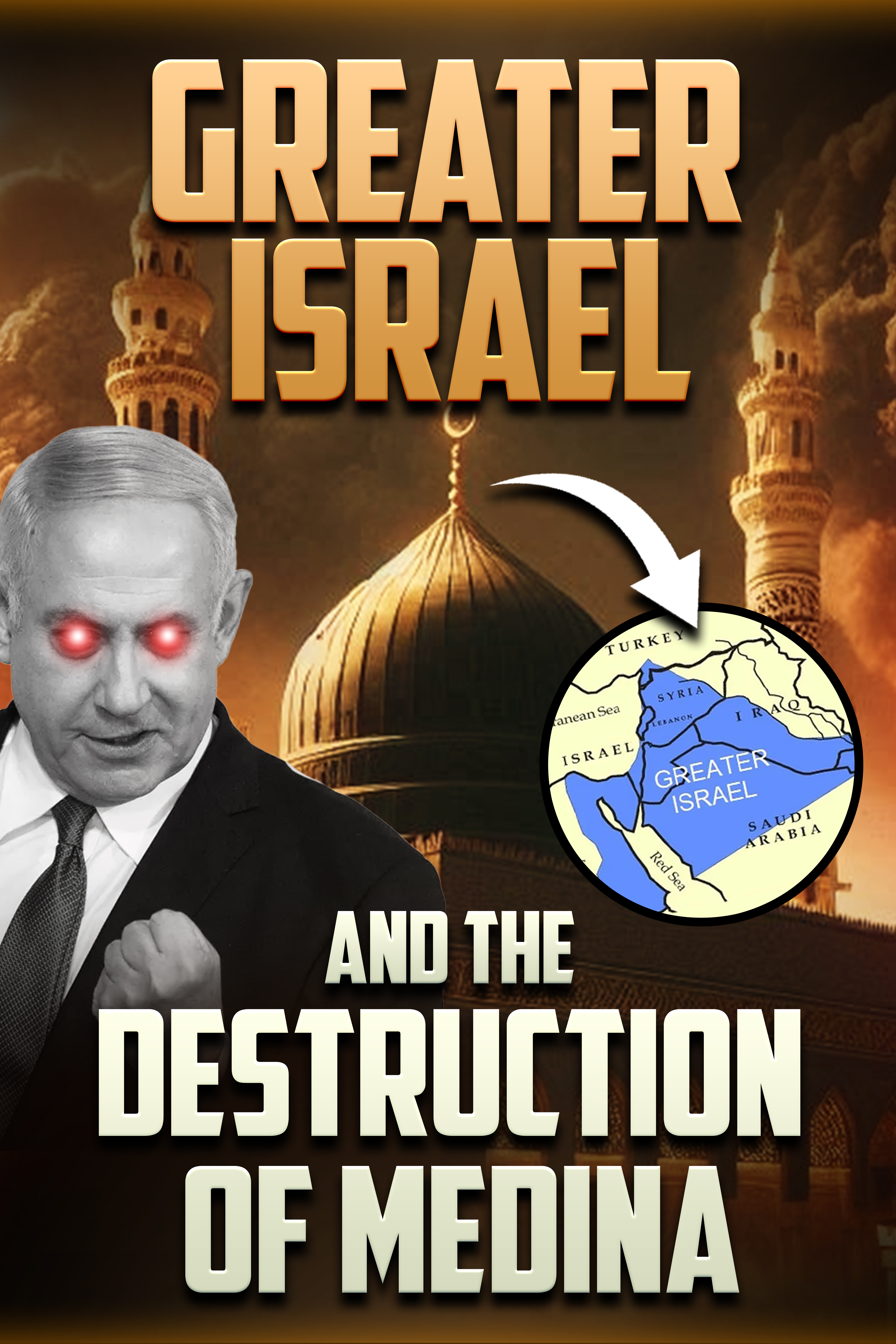 Greater Israel And The Destruction Of Medina