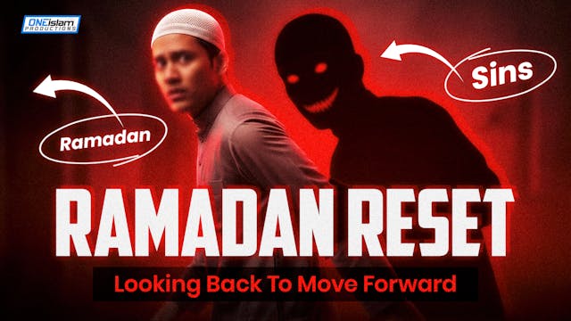The Ramadan Reset: Looking Back To Mo...