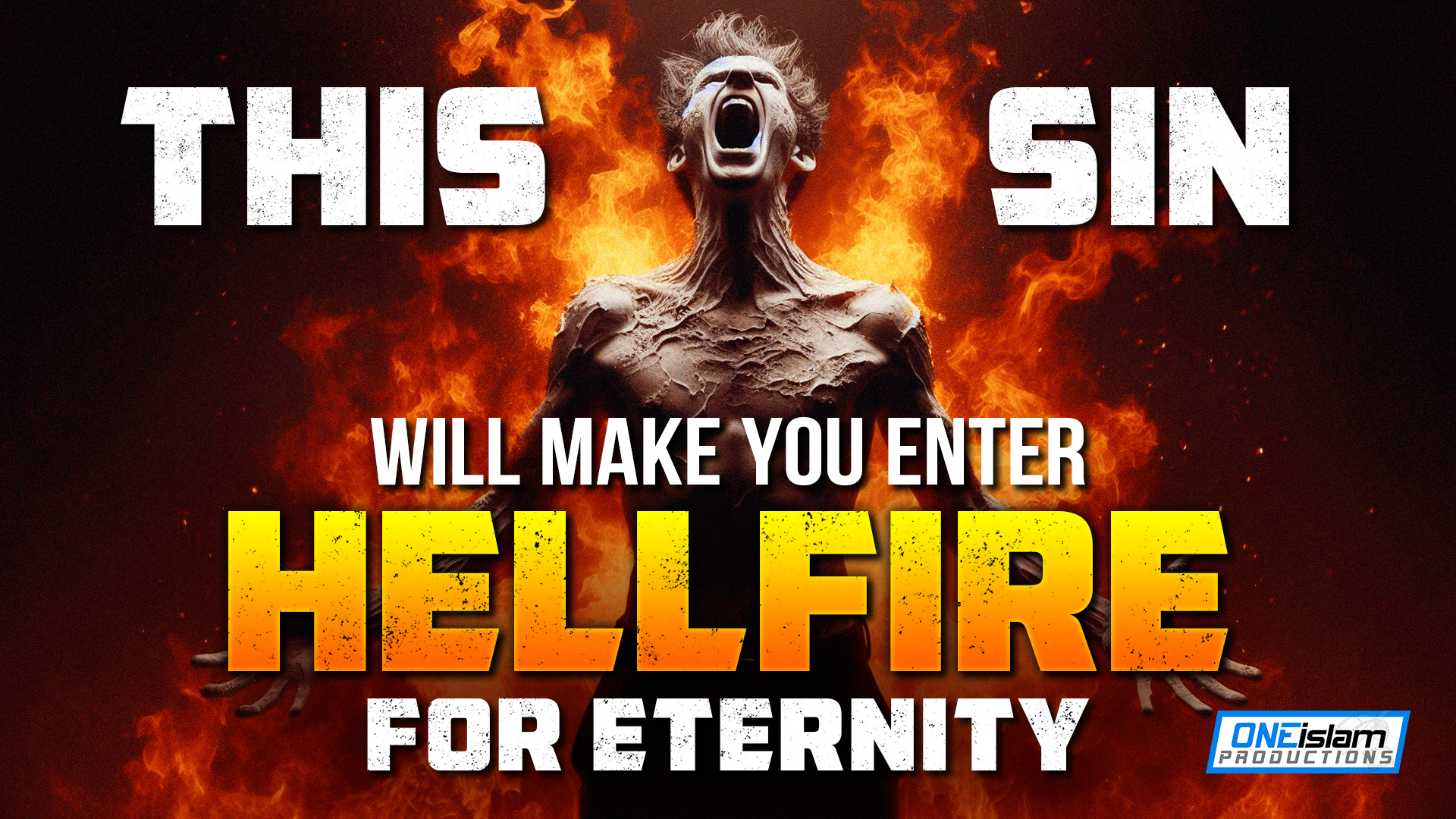 This Sin Will Make You Enter Hellfire For Eternity