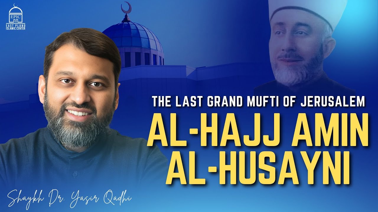 The Last Grand Mufti Of Jerusalem - Al-Hajj Amin Al-Husayni