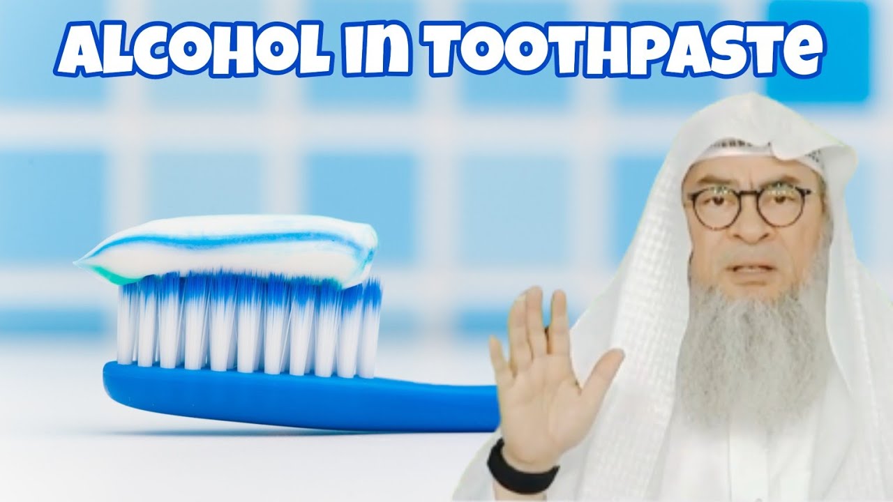 Is it permissible to use Toothpaste that contains Alcohol?
