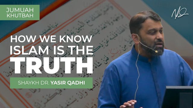 How We Know Islam is The Truth  - The...