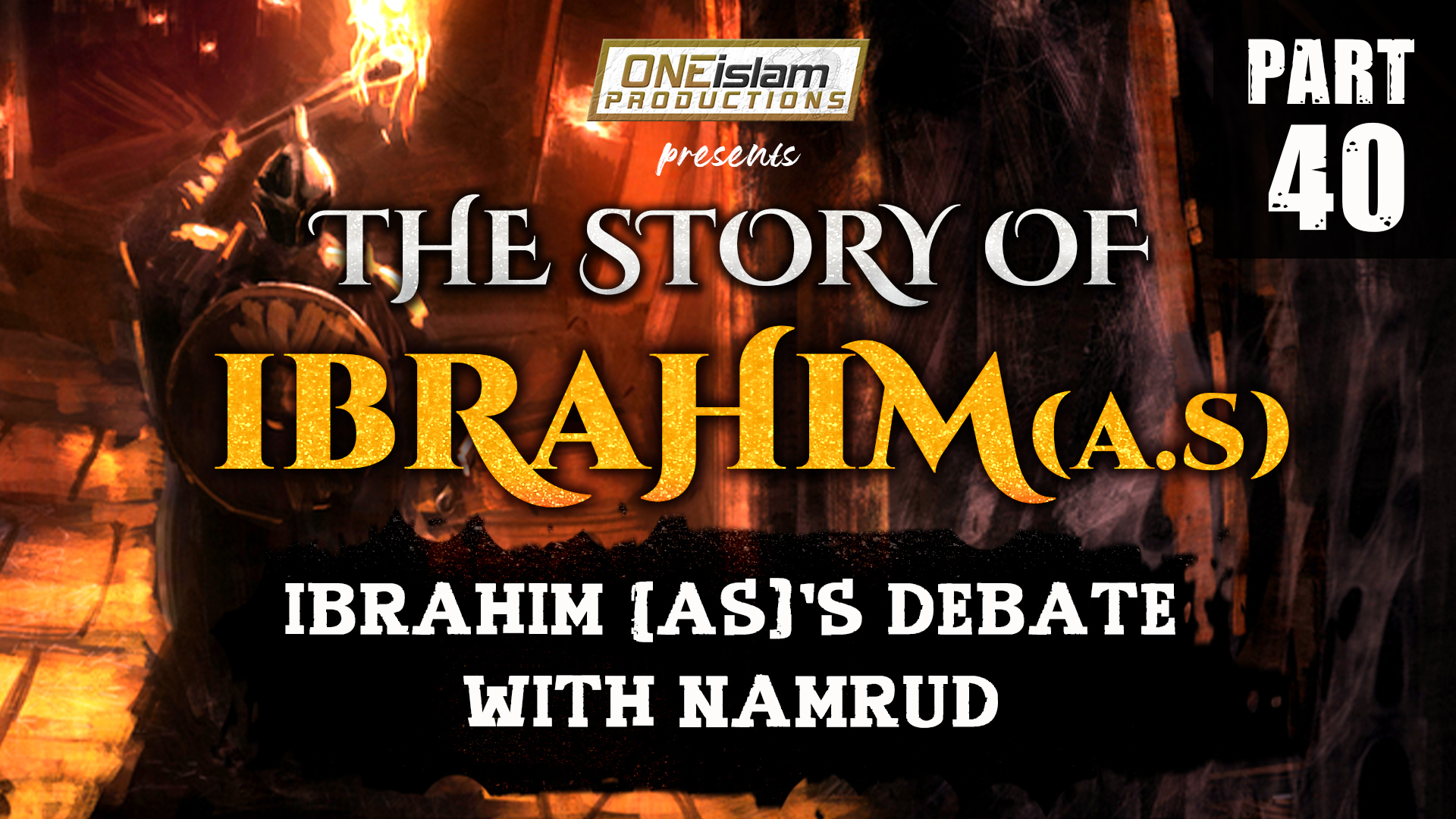 Ibrahim (AS)'s Debate With Namrud | PART 40