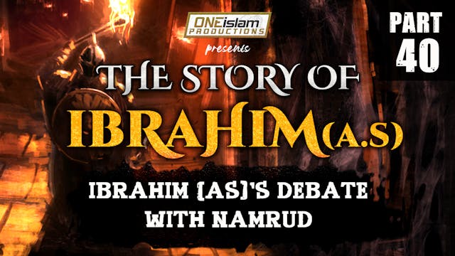 Ibrahim (AS)'s Debate With Namrud | T...