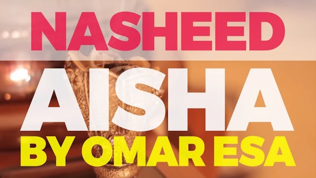 Nasheed - Aisha (ra) by Omar Esa