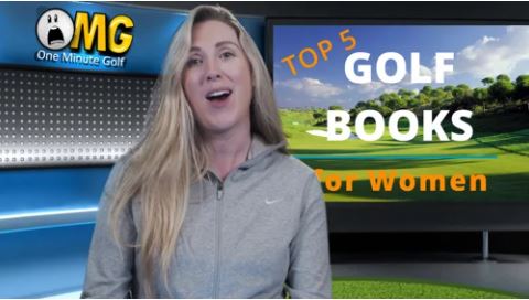 OMG's Top 5 Golf Books for Women