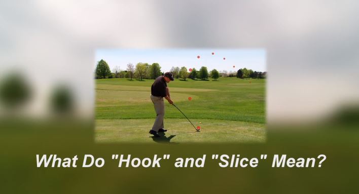 F12 What do "Hook" and "Slice" Mean?