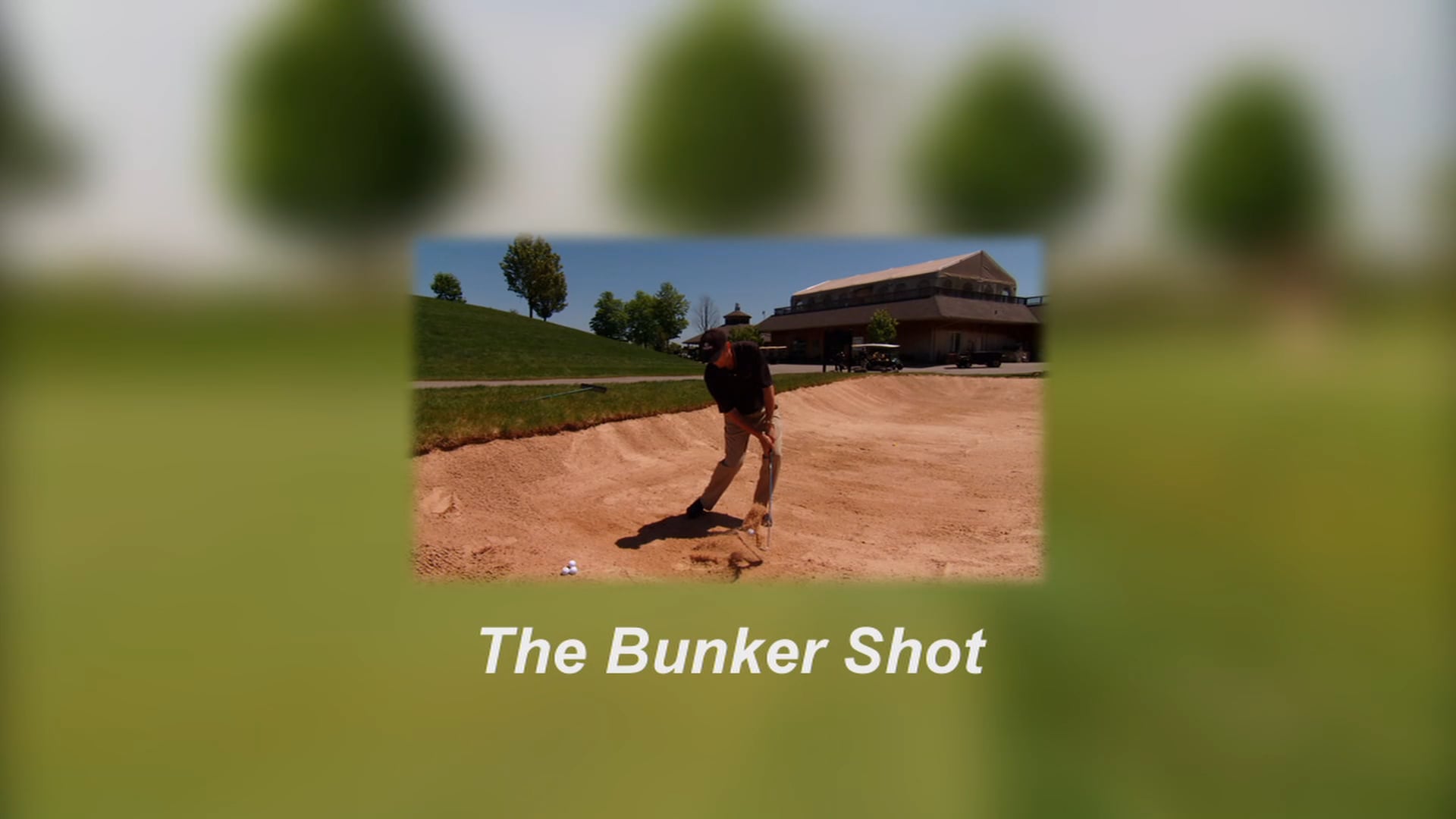 Short 06 The Bunker Shot