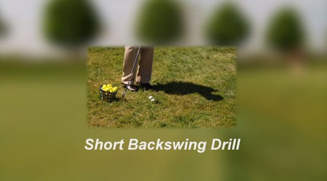 SD05 Short Backswing Drill