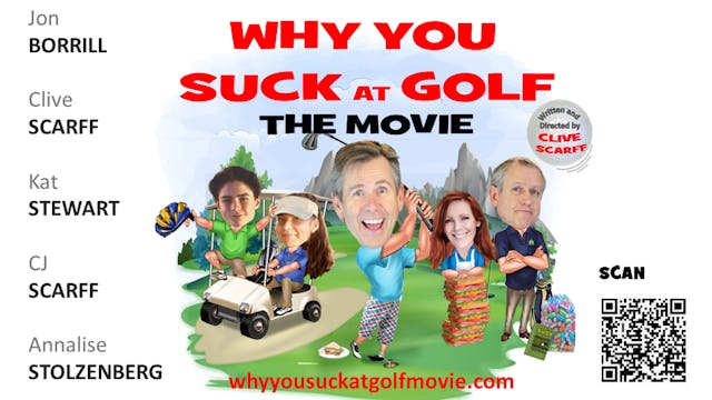 Why You Suck at Golf : The Movie