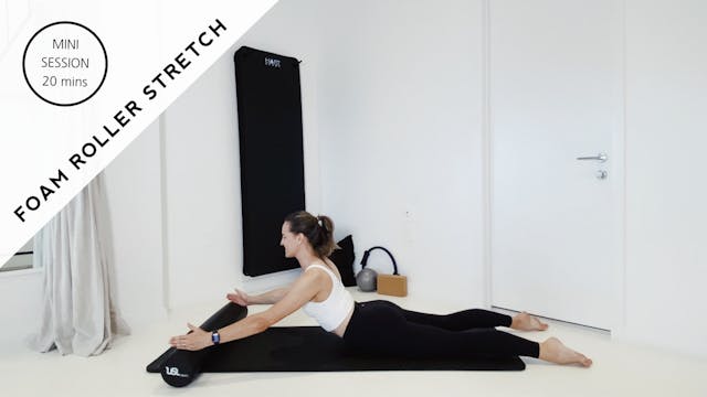 Foam Roller Stretch - Mini Session