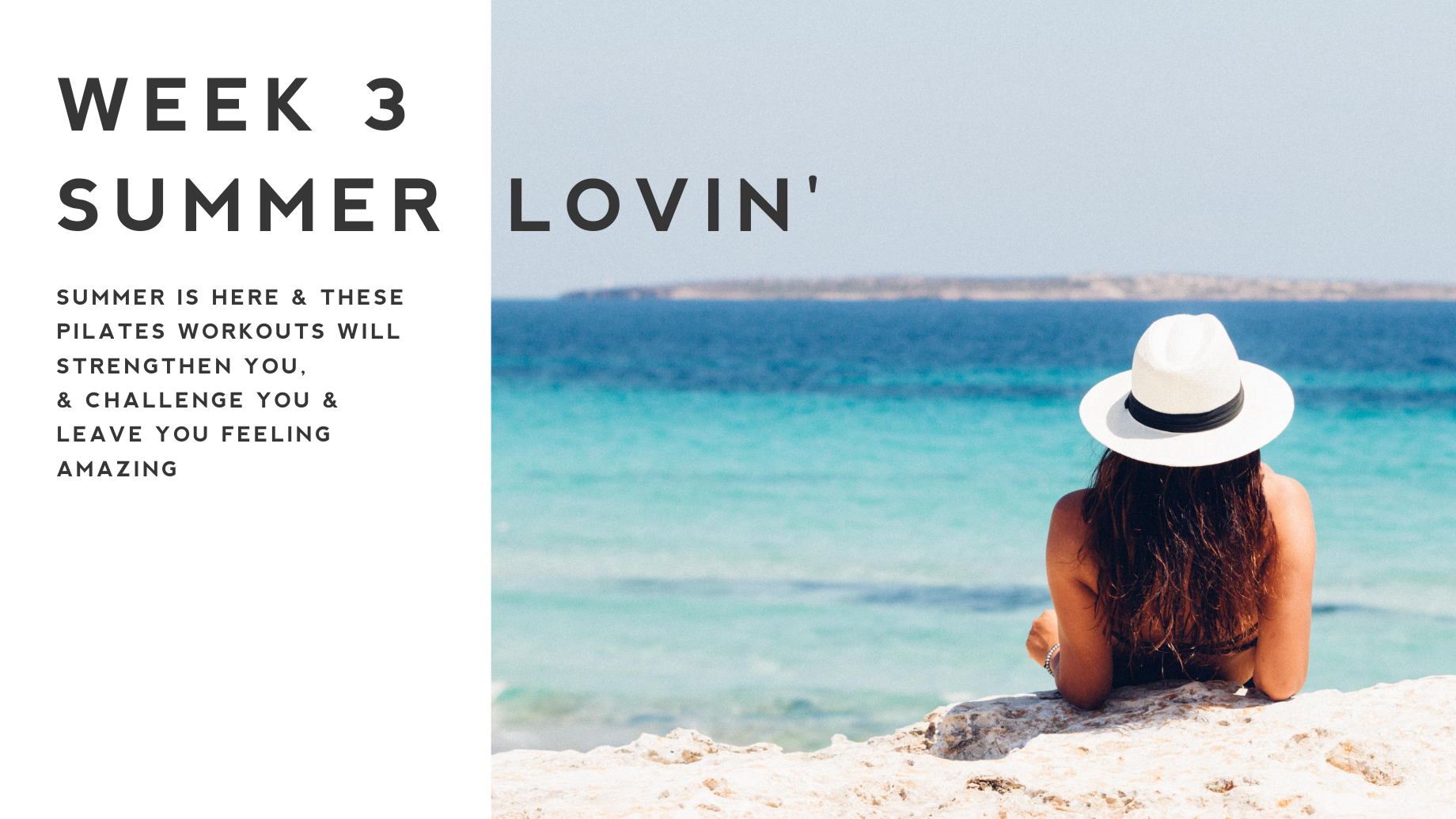 Week 3 / Summer Lovin'