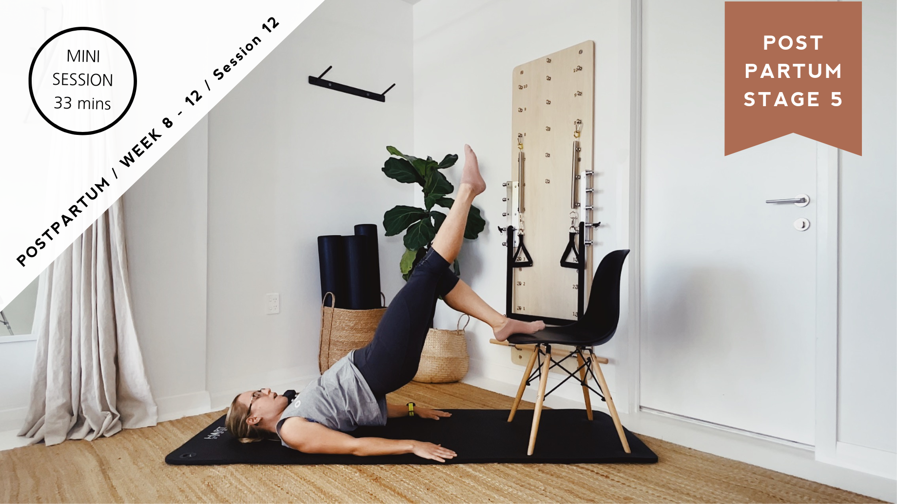 Postpartum Stage 5 / Week 8 - 12 / Session 12