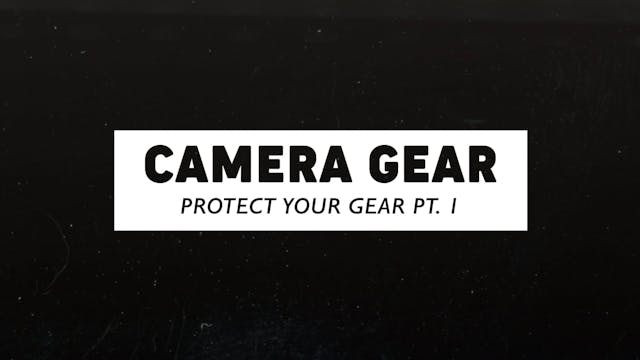 76 - CAMERE GEAR - PROTECT pt1